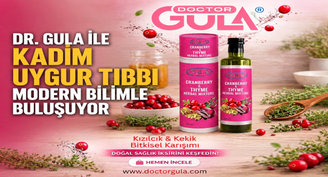 DR. GULA İLE KADİM UYGUR TIBBI MODERN BİLİMLE BULUŞUYOR