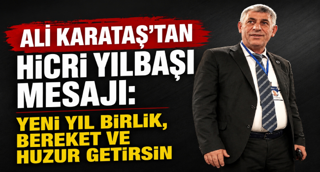Şenyurt Cağ Kebap İşletmesi Sahibi Ali Karataş'tan Hicri Yılbaşı Mesajı