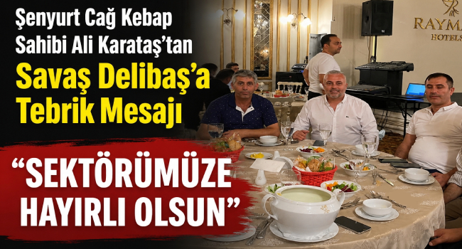 Ali Karataş'tan Savaş Delibaş'a Tebrik Mesajı