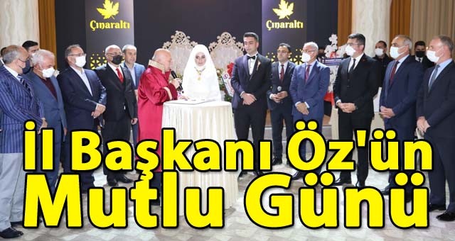 AK Parti İl Başkanı Mehmet Emin Öz'ün Mutlu Günü