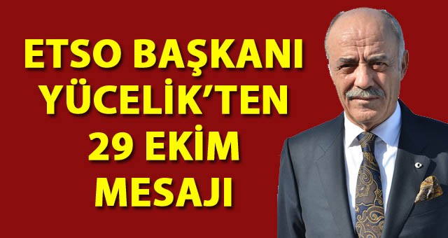 LÜTFÜ YÜCELİK: “MİLLETİMİZ, EGEMENLİĞİNDEN VE DEMOKRASİDEN ASLA TAVİZ VERMEMİŞTİR”