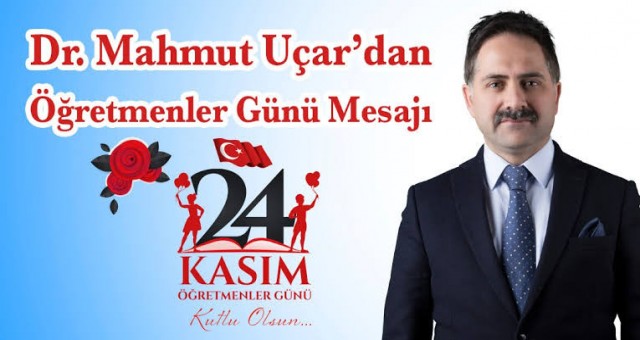 BAŞKAN MAHMUT UÇAR, ÖĞRETMENLER GÜNÜ’NÜ KUTLADI