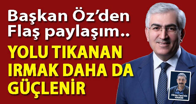 AK Parti İl Başkanı Öz'den Anlamlı Mesaj