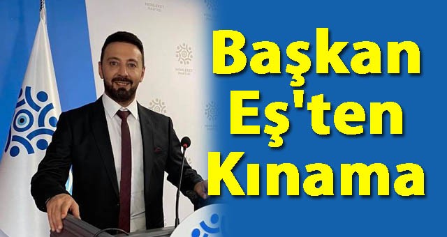 Memleket Partisi Erzurum İl Başkanı Serhat Can Eş'ten Kınama