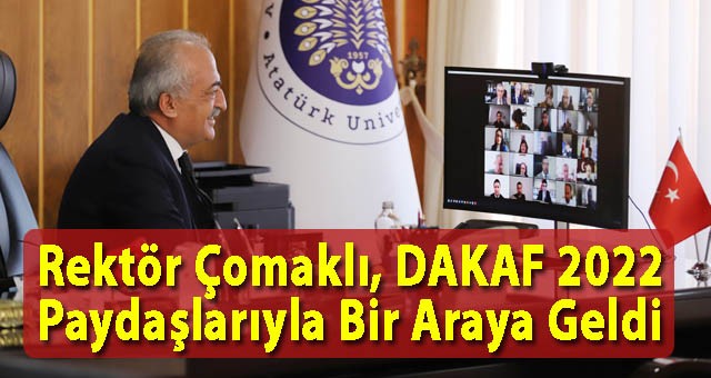 Rektör Çomaklı, DAKAF 2022 Paydaşlarıyla Bir Araya Geldi