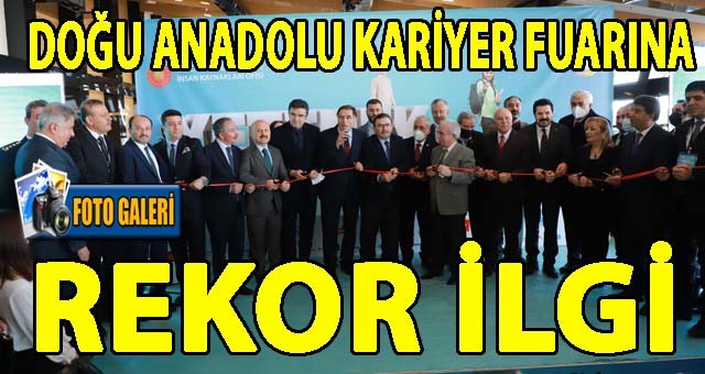 DOĞU ANADOLU KARİYER FUARINA REKOR İLGİ