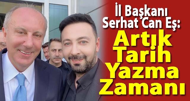 Başkan Serhat Can Eş, İddialı konuştu.. 'Artık Tarih Yazma Zamanı'