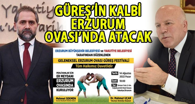 “Er Meydanı” Erzurum Ovası’nda Kuruluyor