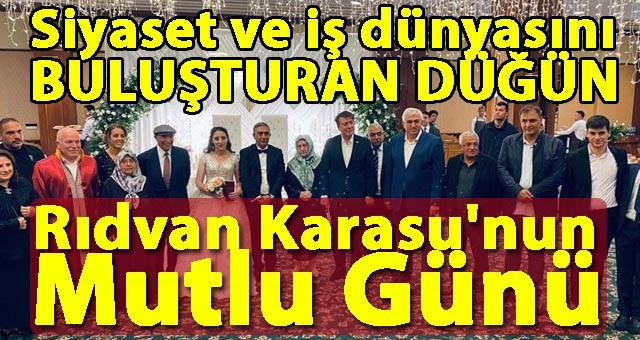 AK Parti İl Yönetim Kurulu Üyesi Rıdvan Karasu'nun Mutlu Günü