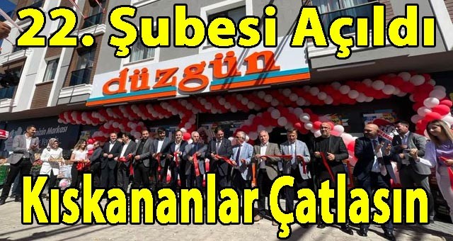 Düzgün Marketler, 22. Şubesini Törenle Açtı