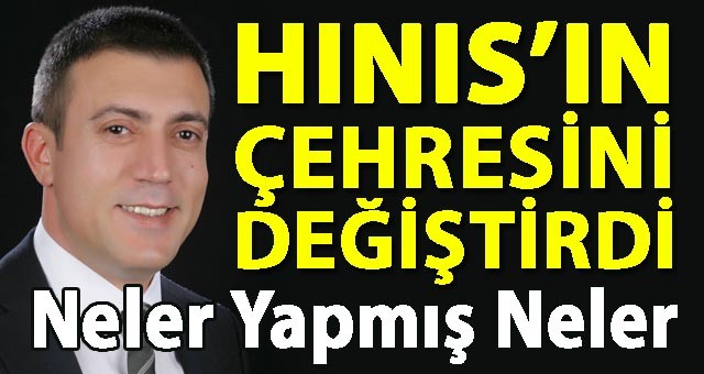 Erdoğan Eren'le Hınıs'ın Çehresi Değişti