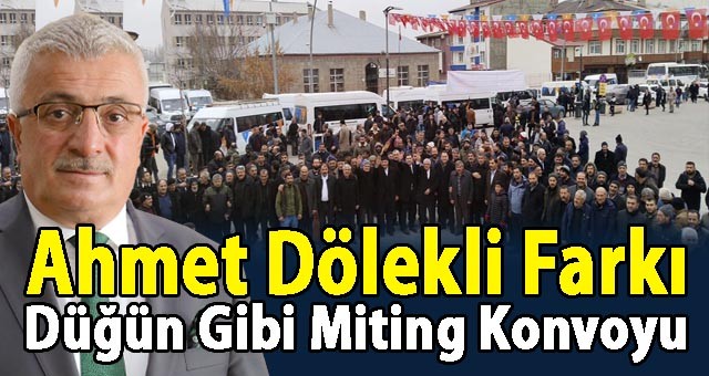 Pasinler'de Düğün Gibi Miting Konvoyu