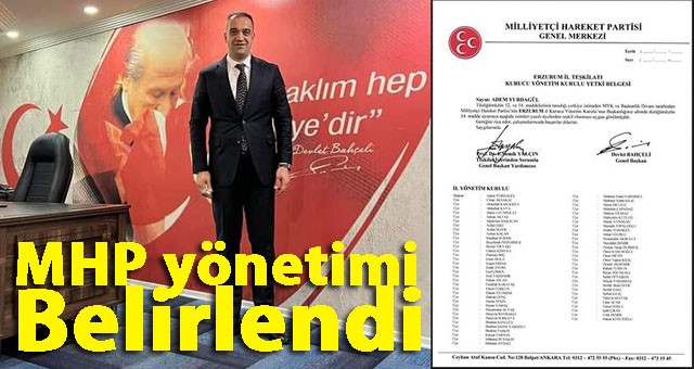 MHP Erzurum İl Yönetimi Belirlendi