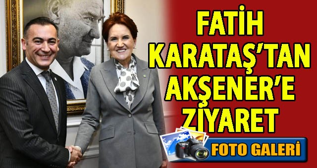 İYİ Parti ABD - New Jersey Dış Temsilcisi Fatih Karataş'tan Genel Başkan Meral Akşener'e Ziyaret