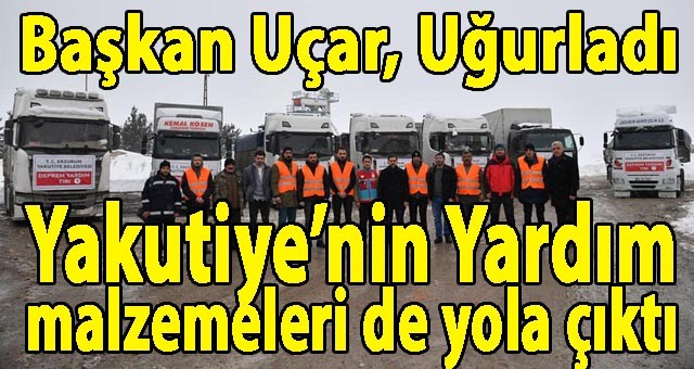 Yakutiye'nin Yardım Tırları Deprem Bölgesine Gitti