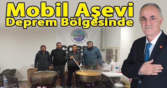 Horasan Belediyesi'nin Mobil Aşevi Deprem Bölgesinde