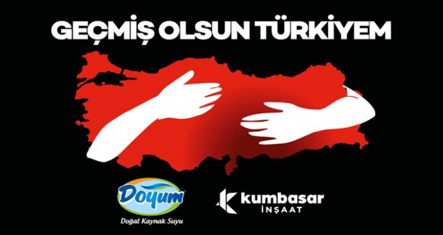 GEÇMİŞ OLSUN TÜRKİYEM.. DOYUM SU-KUMBASAR İNŞAAT