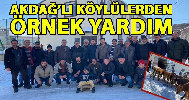 AKDAĞ’LI KÖYLÜLERDEN ÖRNEK YARDIM