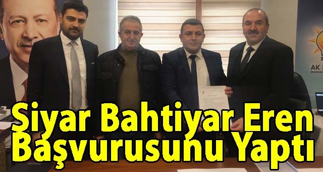 İş İnsanı Şiyar Bahtiyar Eren, AK Parti'den Milletvekili Aday Adaylığı Başvurusunu Yaptı