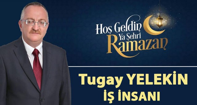 İş İnsanı Tugay Yelekin'in Ramazan Ayı Kutlaması