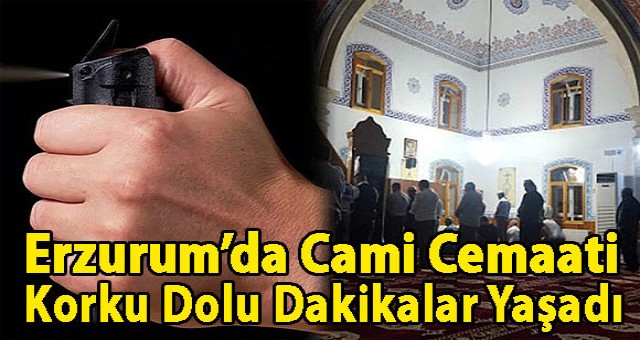 Erzurum’da Cami Cemaati Korku Dolu Dakikalar Yaşadı