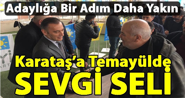 İYİ Parti'de Fatih Karataş, Adaylığa Bir Adım Daha Yakın