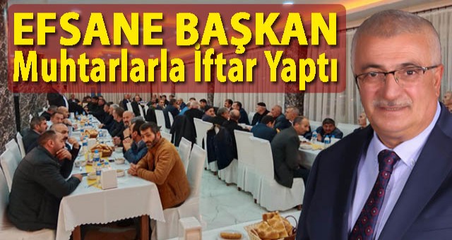 Başkan Dölekli, Muhtarlarla İftar Yaptı