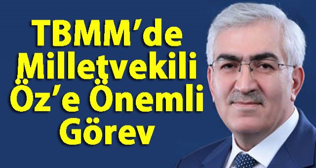 AK Parti Erzurum Milletvekili Öz'e TBMM'de Önemli Görev