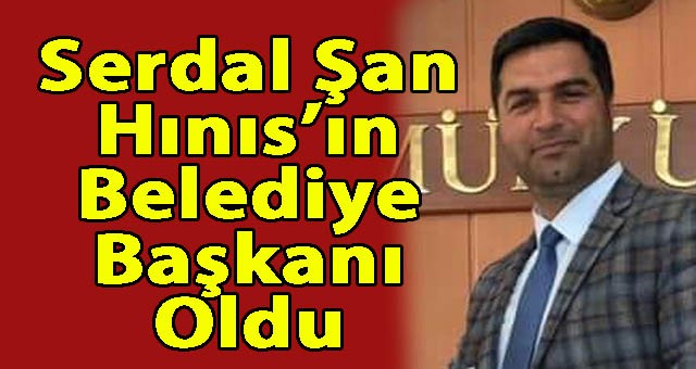 Serdal Şan, Hınıs'ın Belediye Başkanı Seçildi