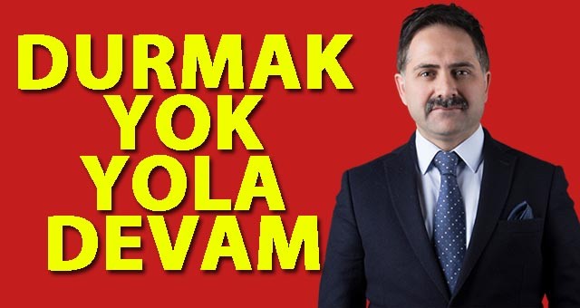 Başkan Uçar: Durmak Yok, Yola Devam