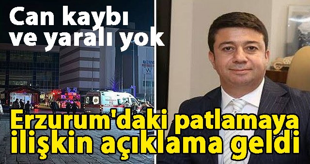 Erzurum'daki Patlamaya İlişkin Açıklama Geldi