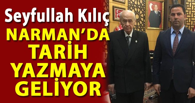 Narman'ın Etkili İsmi Seyfullah Kılıç, MHP'den Aday Adayı Oldu