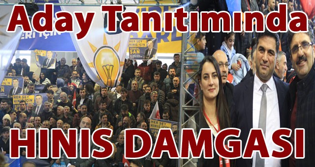 AK Parti Aday Tanıtım Programına Hınıs Damgası