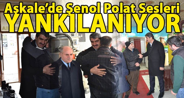 Aşkale'de Şenol Polat Sesleri Yankılanıyor