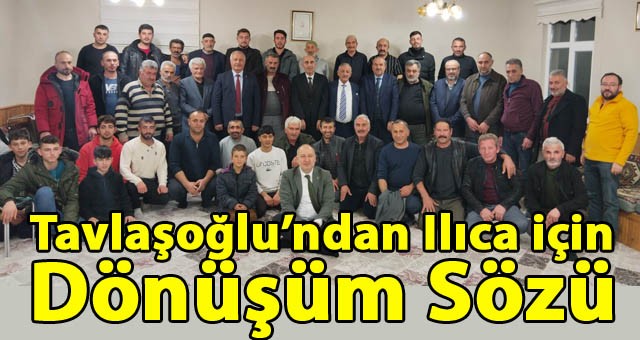 Eyüp Tavlaşoğlu: İktidarımız Döneminde Ilıca’ya 4 Bin Konut Üretildi