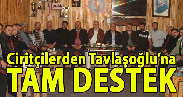 Ciritçilerden Aziziye Belediye Başkan Adayı Eyüp Tavlaşoğlu'na Tam Destek