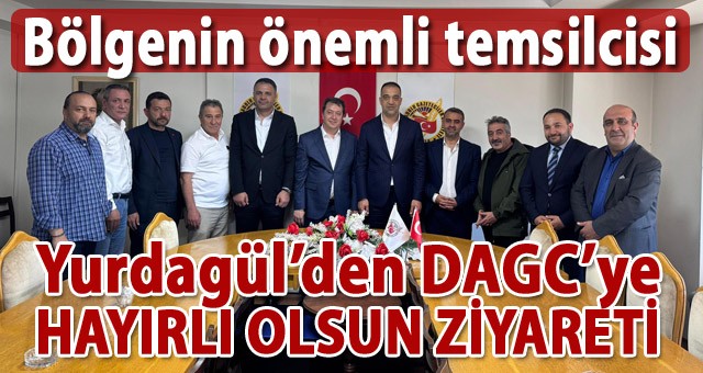 MHP İl Başkanı Yurdagül'den DAGC Başkanı Ayhan Türkez'e Hayırlı Olsun Ziyareti