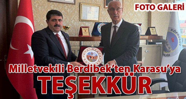 AK Parti Milletvekili Berdibek'ten Başkan Karasu'ya Teşekkür