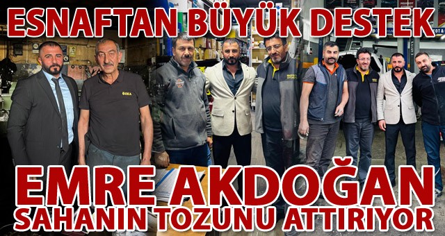 Sanayi Sitesi Esnaflarından Emre Akdoğan'a Büyük Destek..