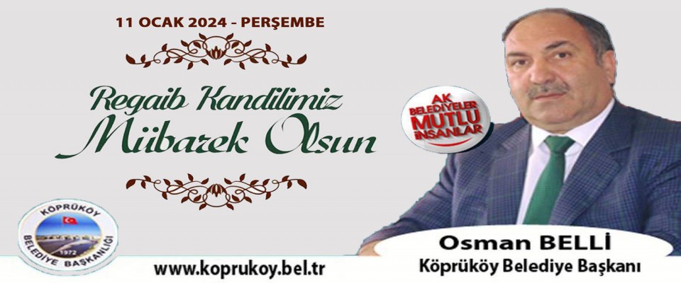 Köprüköy Belediye Başkanı Osman Belli'nin Regaib Kandili İlanı
