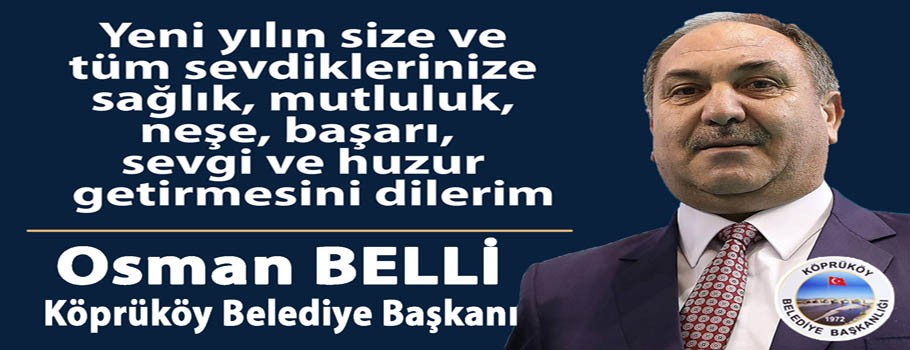 Köprüköy Belediye Başkanı Osman Belli, Yeni Yıl Mesajı