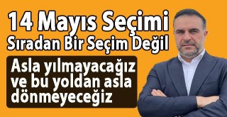 AK Parti Milletvekili Aday Adayı Arif Karadağ: 14 Mayıs Seçimi Sıradan Bir Seçim Değil